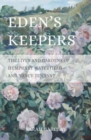 Eden's Keepers : The Lives and Gardens of Humphrey Waterfield and Nancy Tennant - Book
