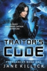 Traitor's Code : A Sassy Spaceship Captain Adventure - Book