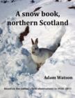 A Snow Book, Northern Scotland - Book