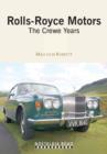 Rolls Royce Motors : The Crewe Years - Book