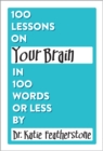 100 Lessons on Your Brain in 100 Words or Less - eBook