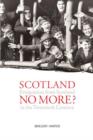 Scotland No More? : The Scots who Left Scotland in the Twentieth Century - Book