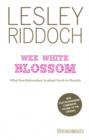 Wee White Blossom : What Post-Referendum Scotland Needs to Flourish - Book