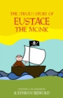 The (True?) Story of Eustace the Monk - Book