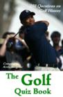 The Golf Quiz Book : 250 Questions on Golf History - eBook