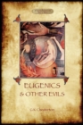 Eugenics and Other Evils - Book