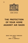 The Protection of Your Home Against Air Raids - Book