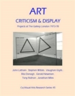 Art, Criticism and Display : Projects at The Gallery London 1973-78 - Book