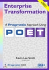 Enterprise Transformation : A Pragmatic Approach Using Poet - Book