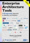 Enterprise Architecture Tools : A Pragmatic Approach to Selection and Adoption - Book