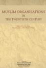 Muslim Organisations in the Twentieth Century : Selected Entries from Encyclopaedia of the World of Islam - Book
