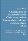 A Comparison of Mahometism and Christianity in their history, their evidence, and their effects 1811 : Sermons preached before the University of Oxford in the year 1784 - Book