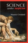 Science Under Suspicion - Book