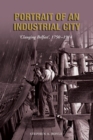 Portrait of an Industrial City : Clanging Belfast 1750-1914 - Book