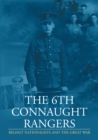 The 6th Connaught Rangers : Belfast Nationalists and the great War - eBook