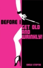 Before I Get Old and Wrinkly - eBook