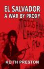 El Salvador - A War by Proxy - Book