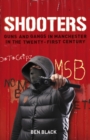 Shooters : Gang Warfare in Manchester in the Twenty-First Century - Book
