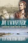 Joy Unconfined : Lord Byron's Grand Tour Re-toured - eBook