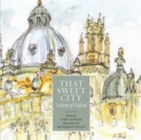 That Sweet City : Visions of Oxford - Book