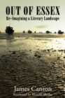 Out of Essex : Re-Imagining a Literary Landscape - Book
