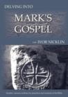 Delving Into Mark's Gospel - Book