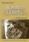Delving Into John's Gospel - Book