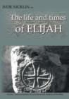 Ivor Nicklin on The Life and Times of Elijah - Book