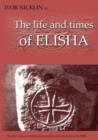 Ivor Nicklin on The Life and Times of Elisha - Book