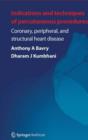 Indications and Techniques of Percutaneous Procedures: : Coronary, Peripheral and Structural Heart Disease - eBook