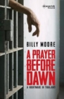 A Prayer Before Dawn : A Nightmare in Thailand - Book