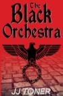 The Black Orchestra : A Ww2 Spy Story - Book