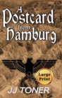 A Postcard from Hamburg : Large Print Hardback Edition - Book