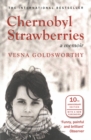 Chernobyl Strawberries : A Memoir - Book