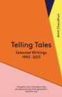 Telling Tales : Selected Writings, 1993-2013 - eBook