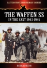 The Waffen SS - In the East 1943-1945 - Book