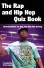 The Rap and Hip Hop Quiz Book : 100 Questions on Rap and Hip Hop History - eBook