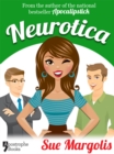 Neurotica : Best-Selling Chicklit Fiction - eBook