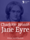 Jane Eyre : The Beautifully Reproduced Third Illustrated Edition, With Note by Currer Bell and Illustrations by FH Townsend - eBook