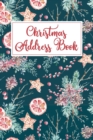 Christmas Address Book : Holiday Card List Book & Organizer - Book