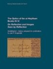 The Optics of Ibn al-Haytham Books IV-V : On Reflection and Images Seen by Reflection - Book