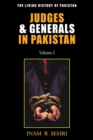 Judges & Generals in Pakistan: Volume I - Book