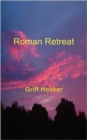 Roman Retreat - Book 4 in the Sword of Cartimandua Series - Book