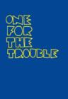 One for the Trouble - eBook