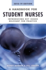 A Handbook for Student Nurses, 2018-19 edition : Introducing key issues relevant for practice - Book