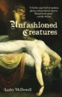 Unfashioned Creatures - Book