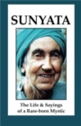 Sunyata : The Life & Sayings of a Rare-Born Mystic - Book