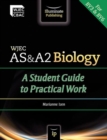 WJEC AS & A2 Biology: A Student Guide to Practical Work - Book