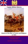 History Of The War In France And Belgium In 1815. 3rd Edition - eBook