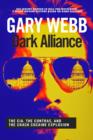 Dark Alliance : The CIA, the Contras and the Crack Cocaine Explosion - Book